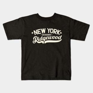 Ridgewood - A Vibrant New York Queens Neighborhood Kids T-Shirt